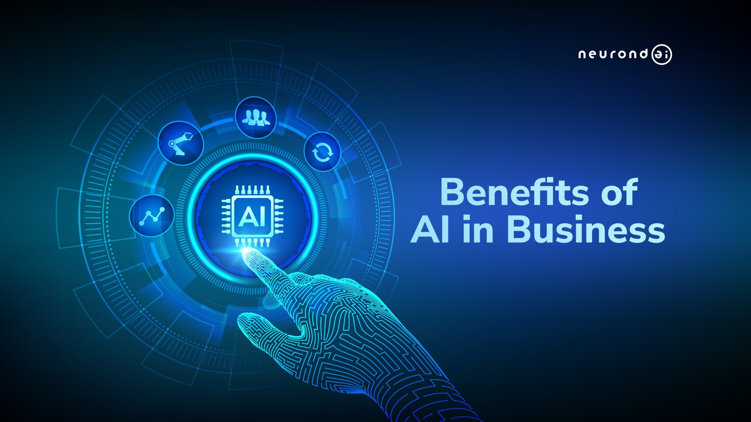 4 Enormous Benefits of Using AI in Business